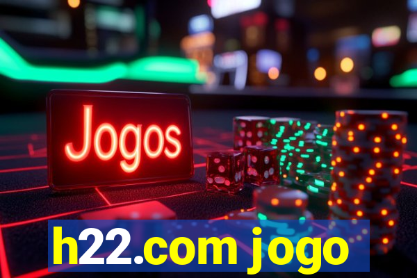 h22.com jogo